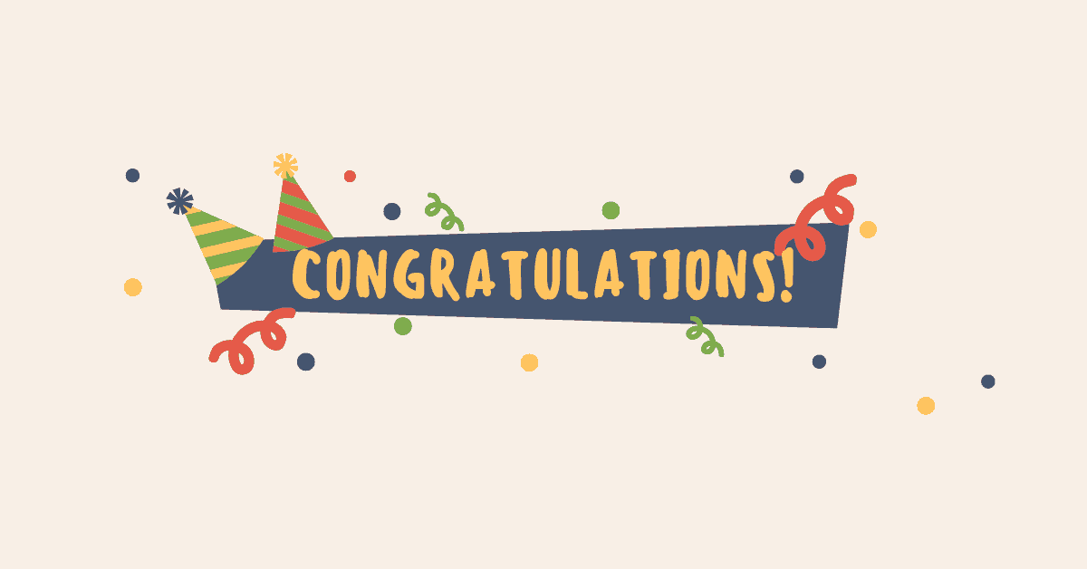 a graphic of confetti and festive wording saying congratulations!