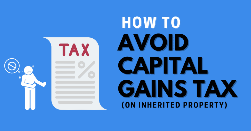 how to avoid capital gains tax on gifted property