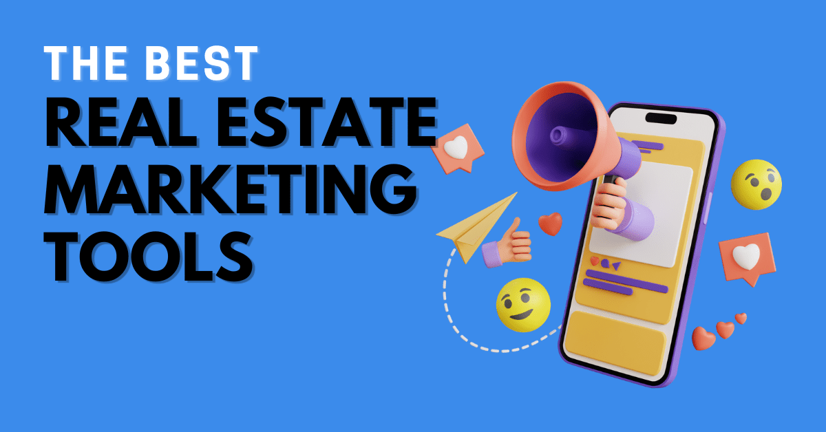 the best real estate marketing tools